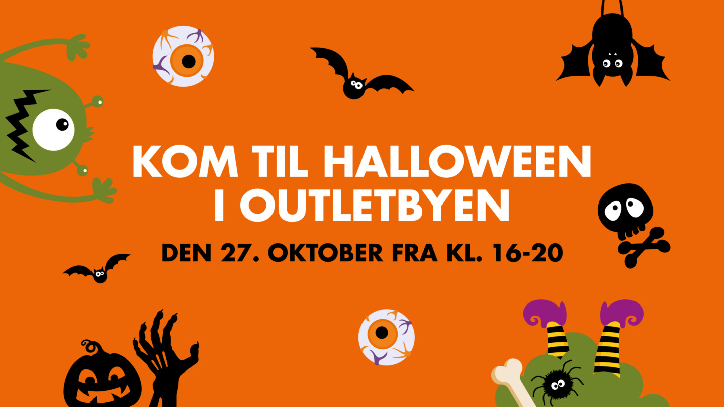 KOM TIL HALLOWEEN I OUTLETBYEN